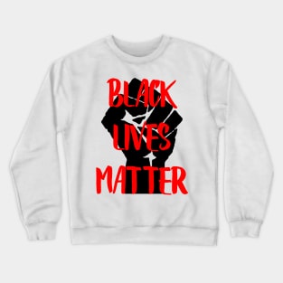 BLACK LIVES MATTER Crewneck Sweatshirt